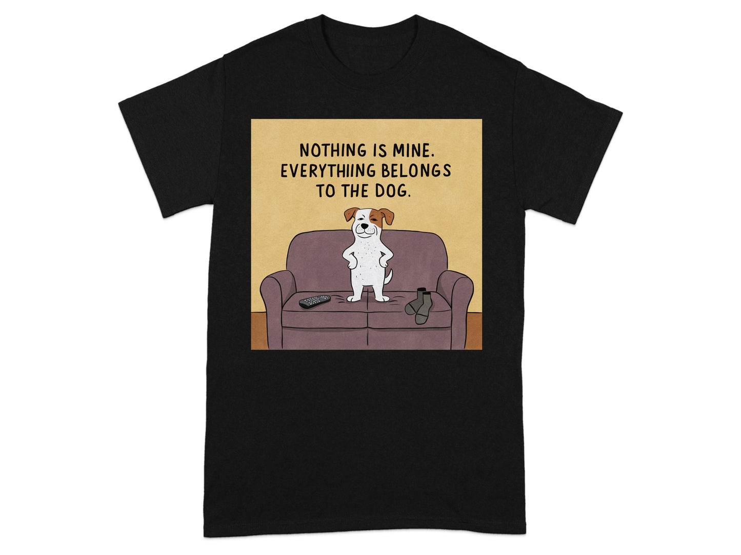 Nothing Is Mine Everything Belongs to the Dog product type