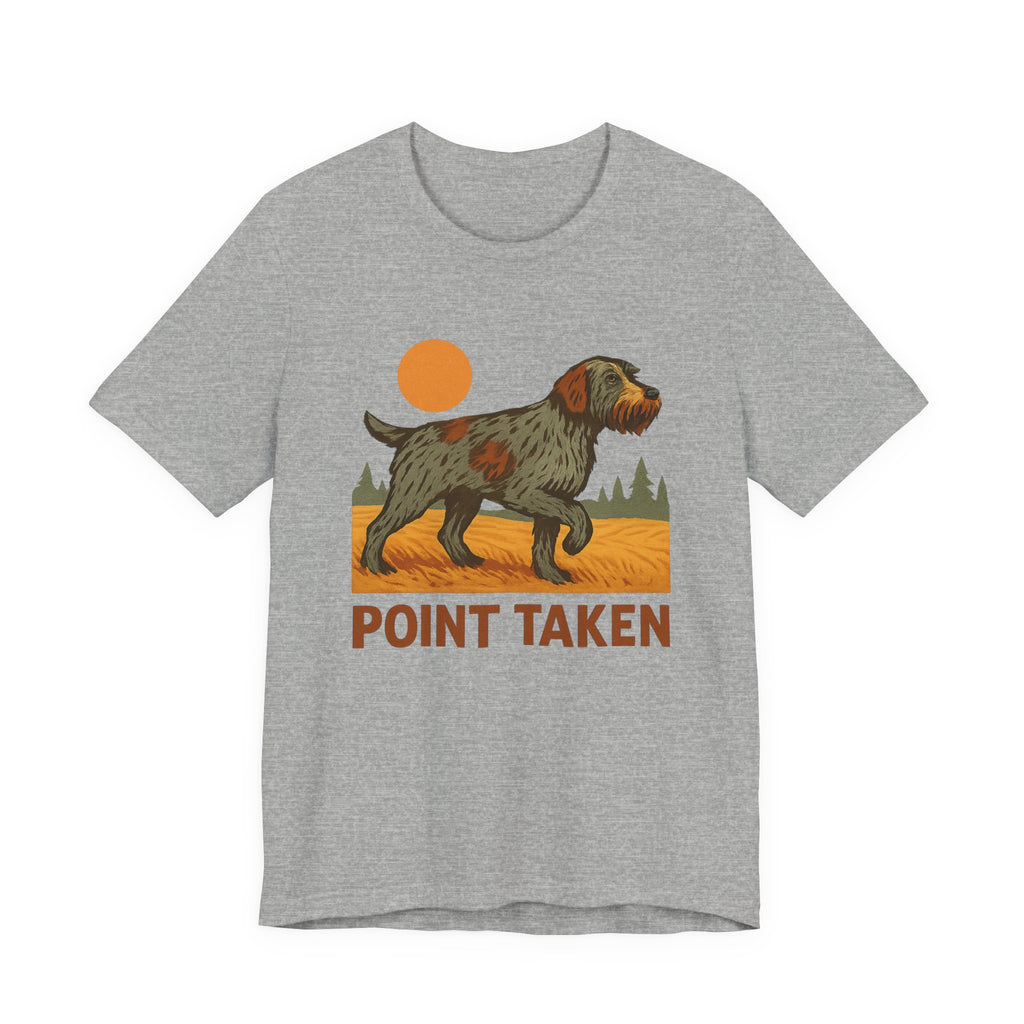 Wirehaired Pointing Griffon Point Taken Tee