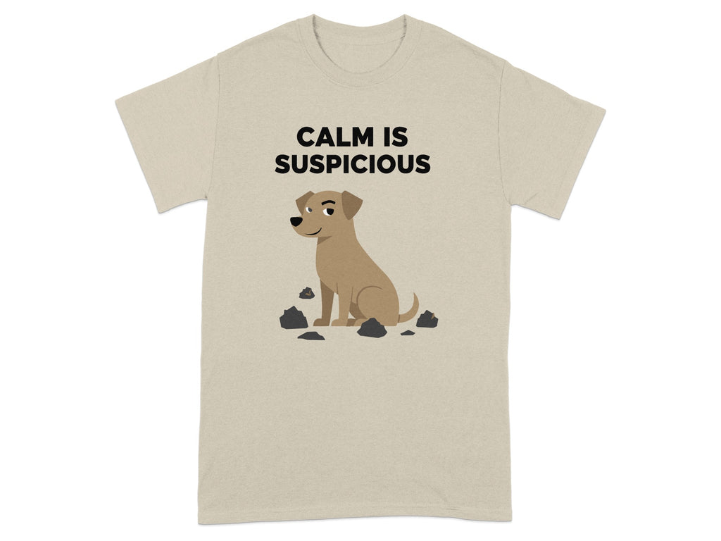 Calm Is Suspicious Dog Graphic T-shirt