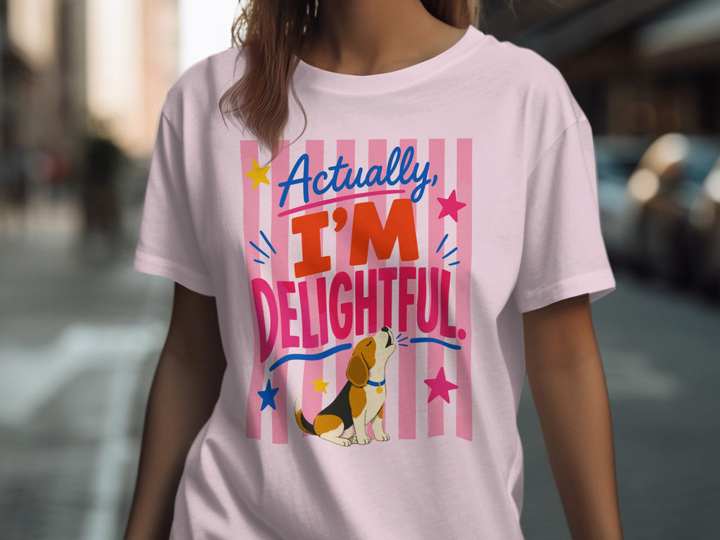 T-shirt with "Actually, I'M DELIGHTFUL" text and a dog.