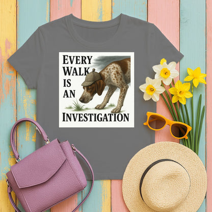 Every Walk Is An Investigation T-Shirt product type