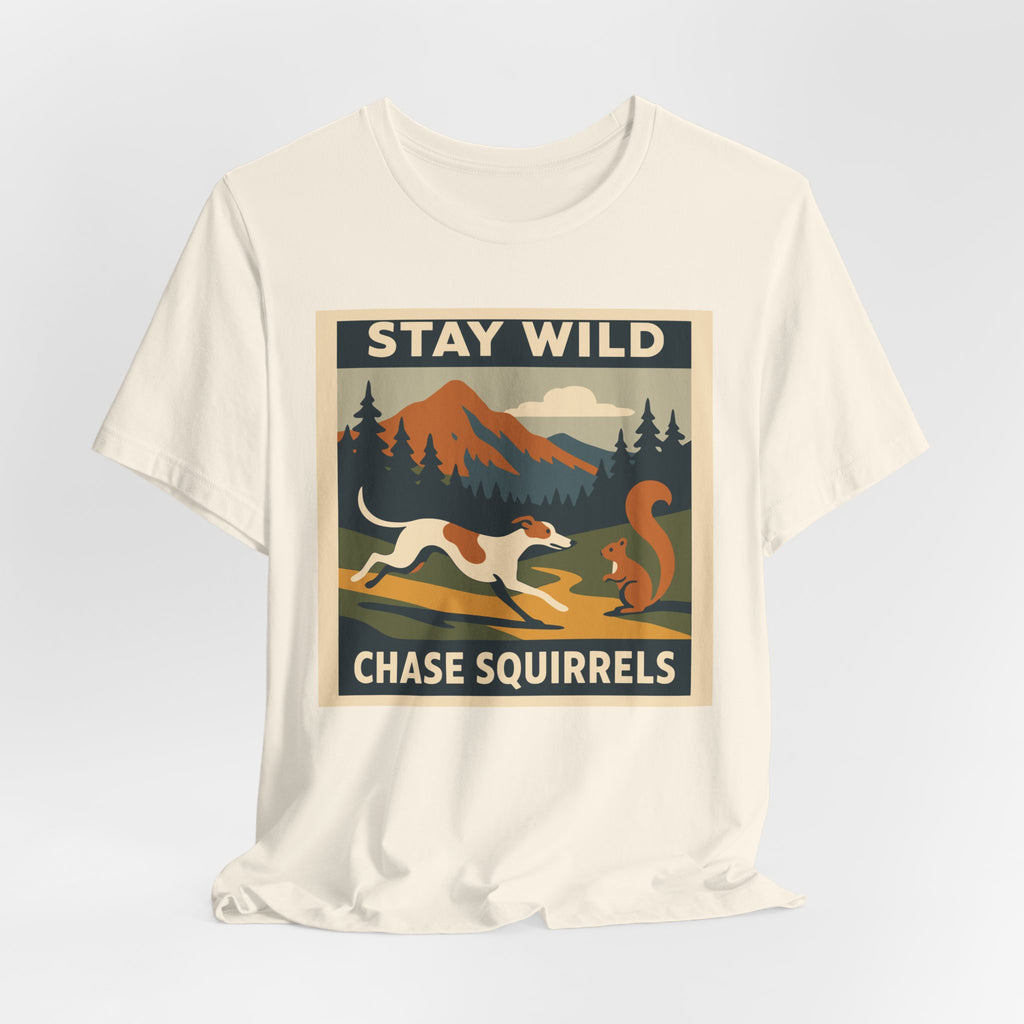 Greyhound Stay Wild Chase Squirrels Tee