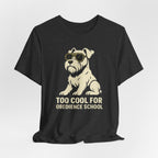 Too Cool for Obedience School Schnauzer T-Shirt