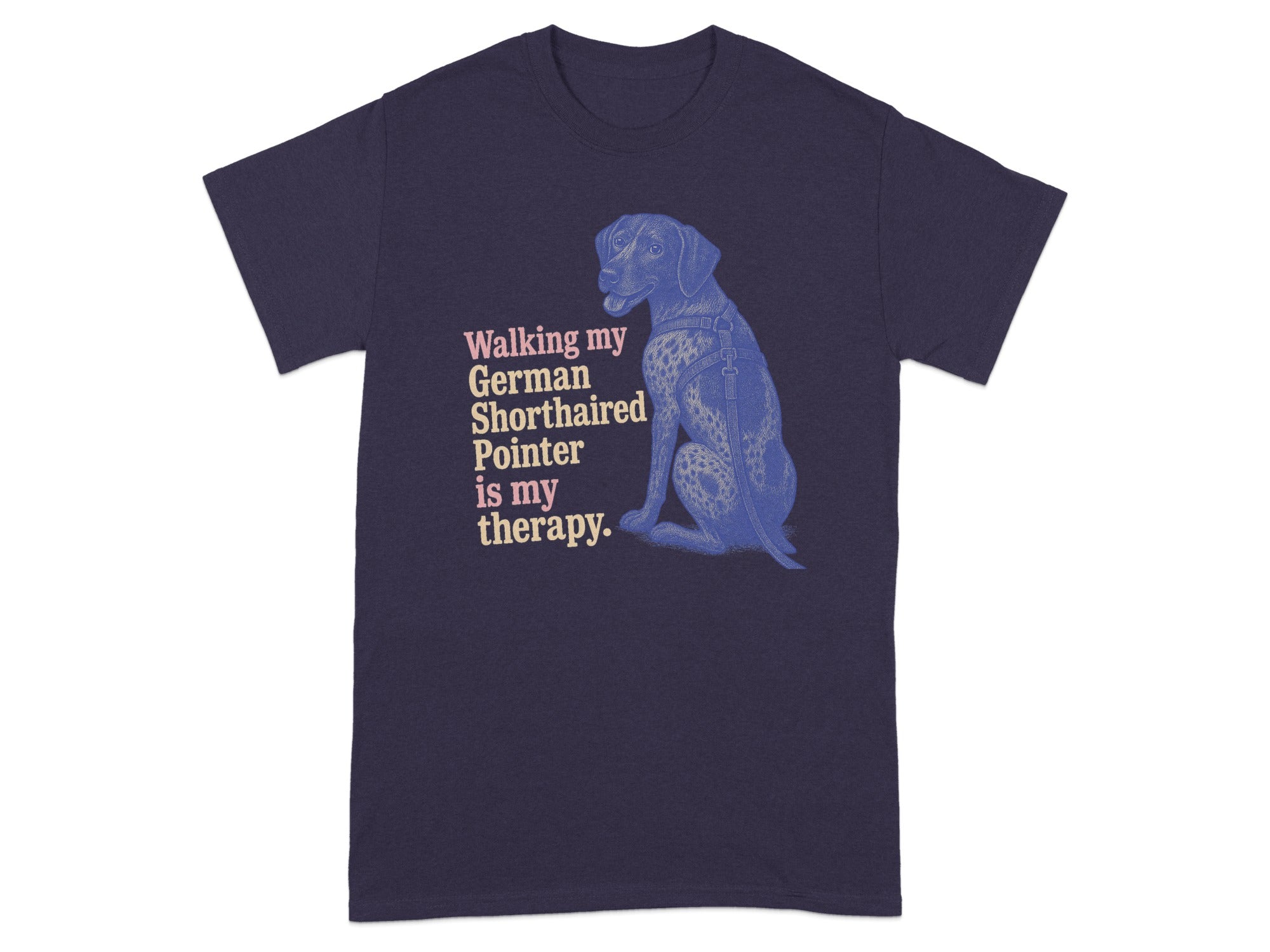 Navy t-shirt with "Walking my German Shorthaired Pointer is my therapy." text.