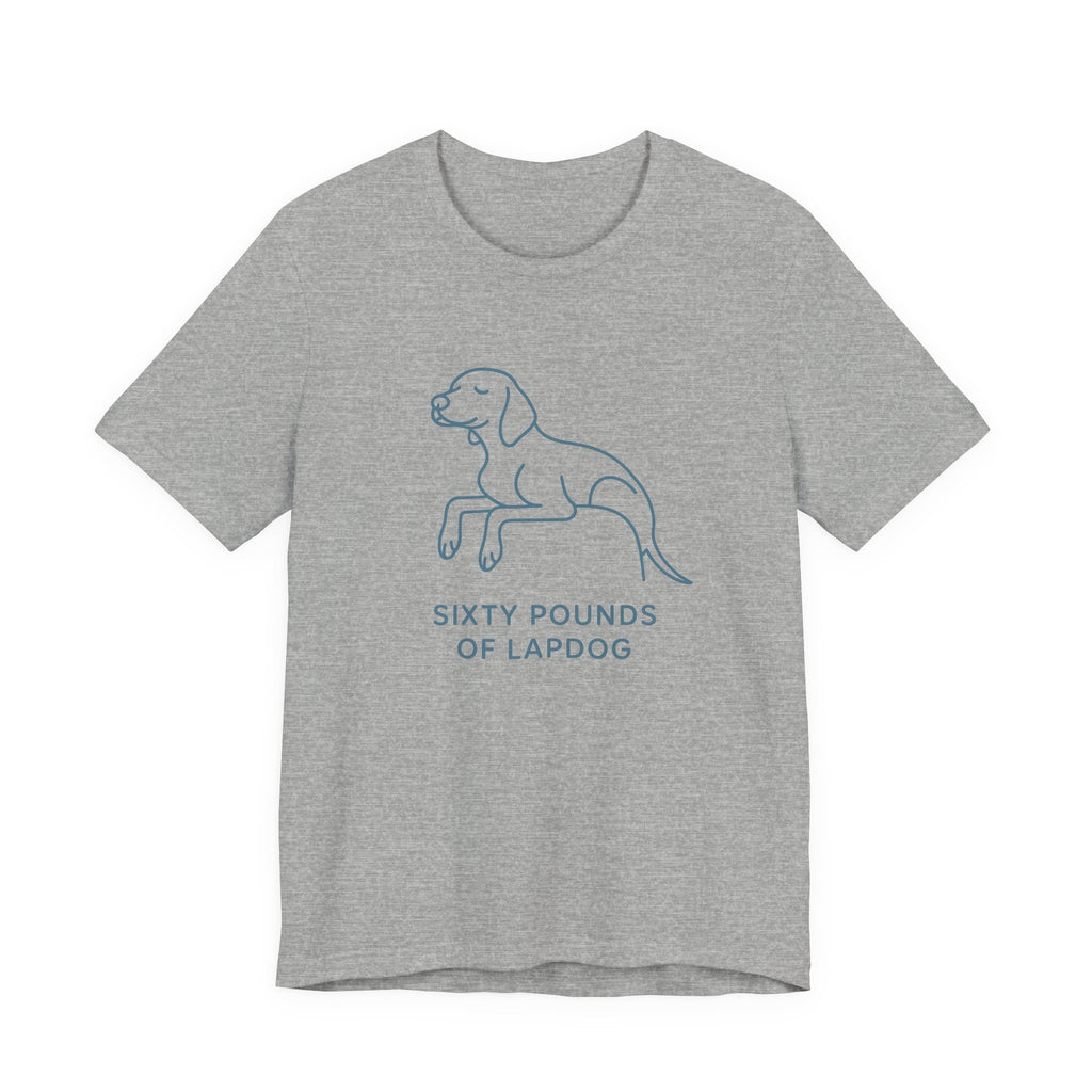 Vizsla Sixty Pounds of Lapdog Tee