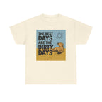 Dirty Days Golden Retriever T-Shirt