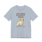 Clumber Speaks Fluent Sigh Tee