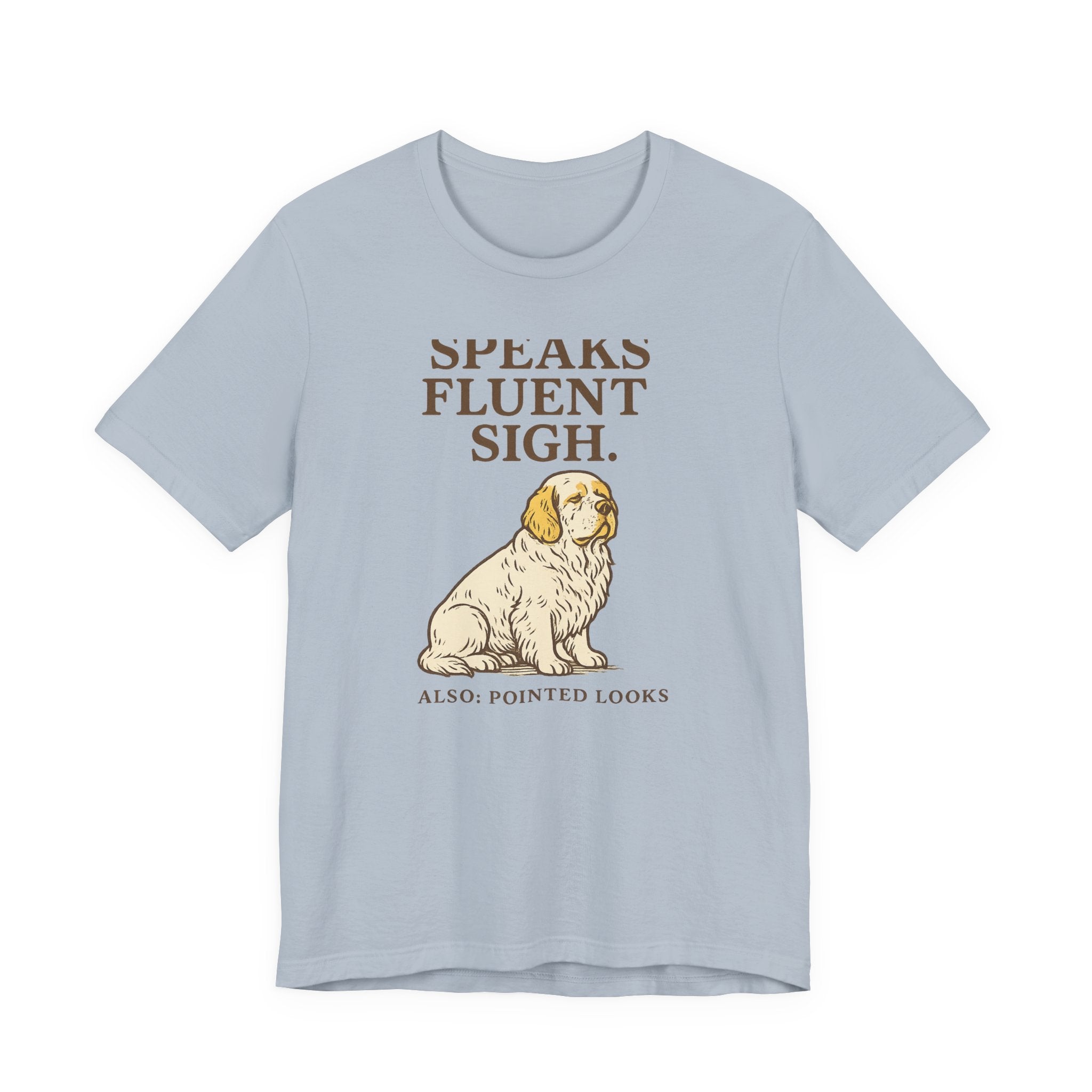 Clumber Speaks Fluent Sigh Tee