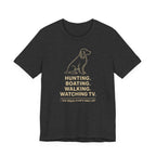 Field Spaniel Hunting Boating Walking Watching TV Tee