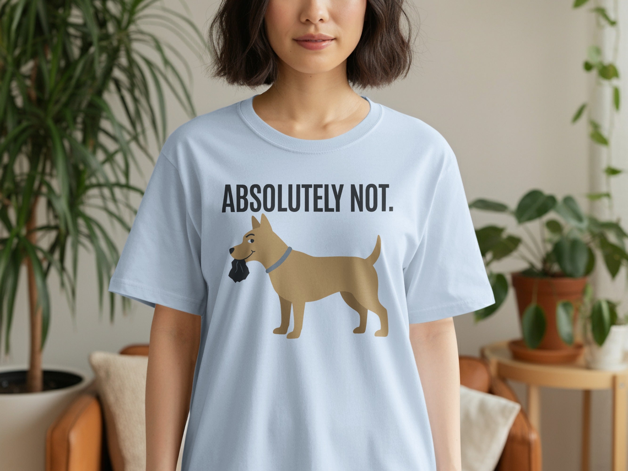 Absolutely Not Funny Dog Print T-Shirt