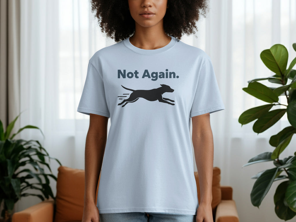 Not Again Greyhound Design Casual Tee for Everyday Wear