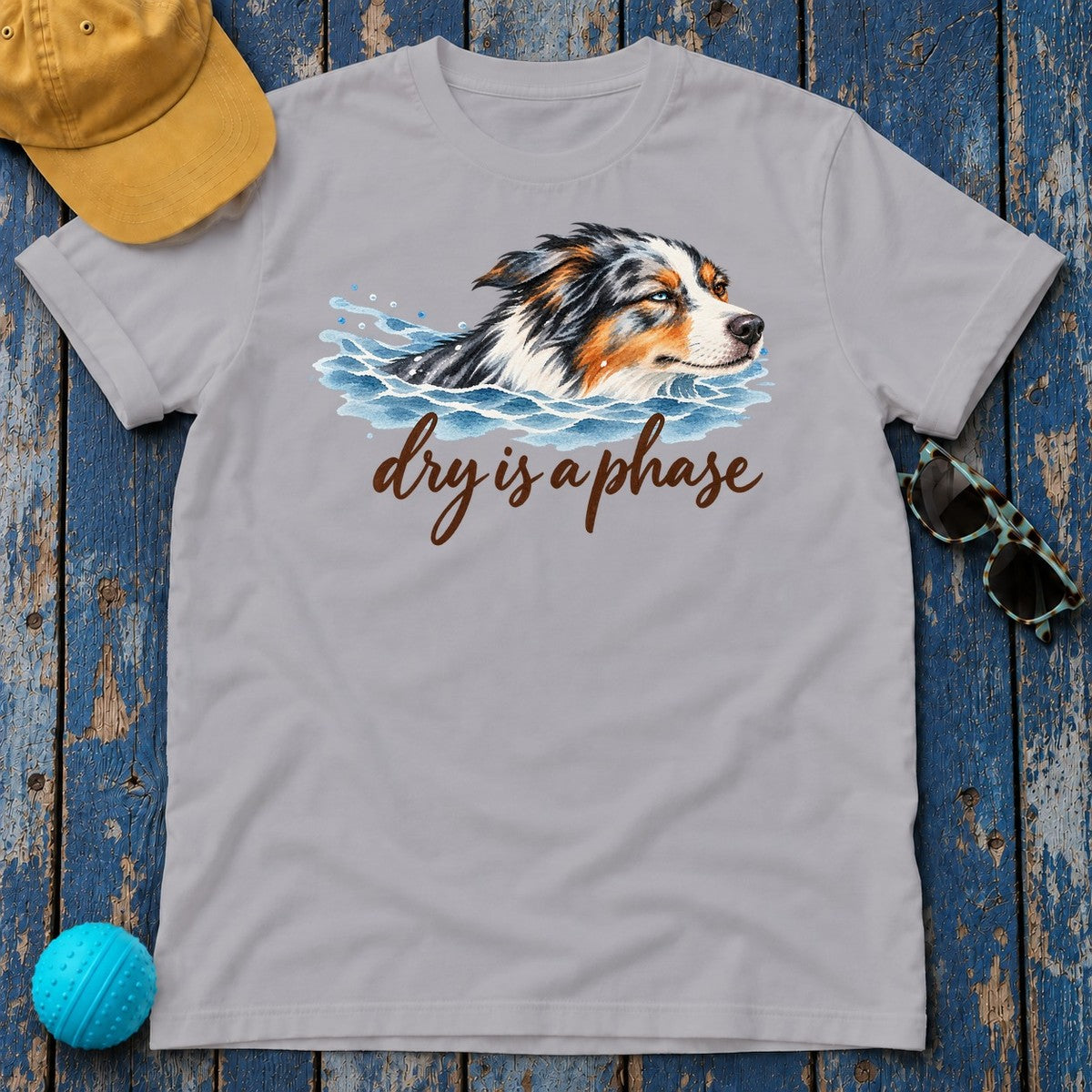 Dry Is A Phase Australian Shepherd T-Shirt in Athletic Heather