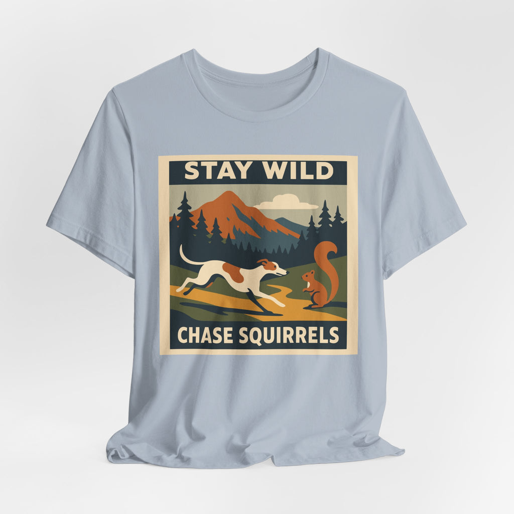 Greyhound Stay Wild Chase Squirrels Tee