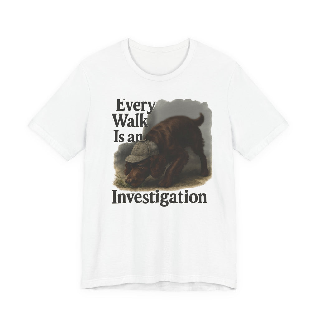 Boykin Spaniel Every Walk Is an Investigation Tee