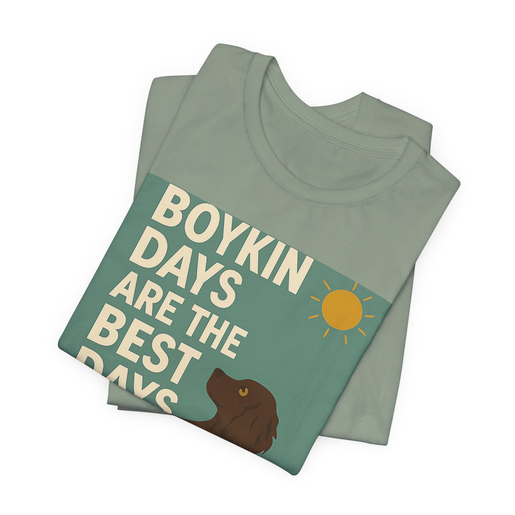 Boykin Spaniel Boykin Days Are the Best Days Tee