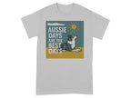T-shirt with graphic: "Aussie Days Are The Best Days" and a dog.