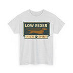 Cute dachshund shirt "Low Rider, High Spirit" T-shirt