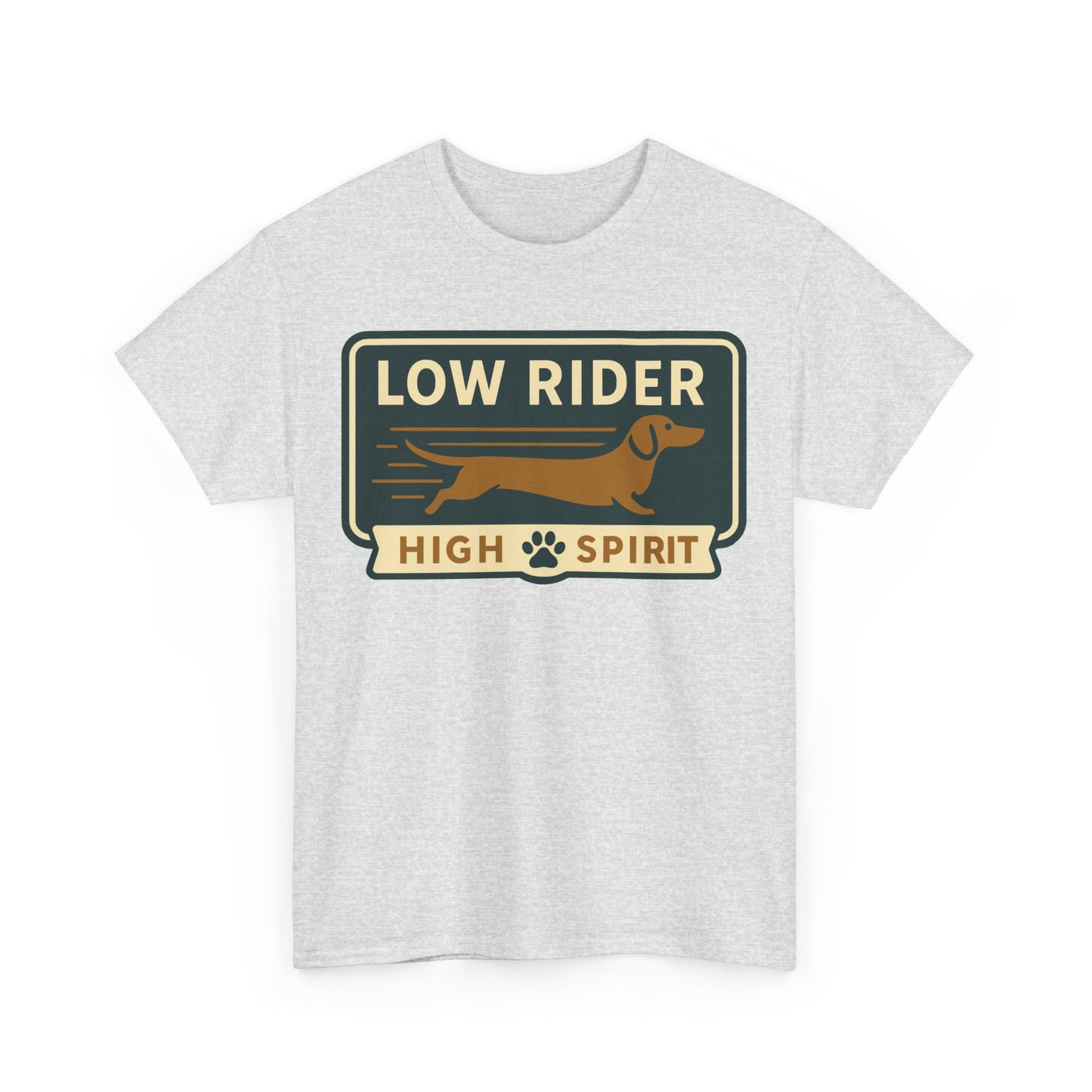 Cute dachshund shirt "Low Rider, High Spirit" T-shirt