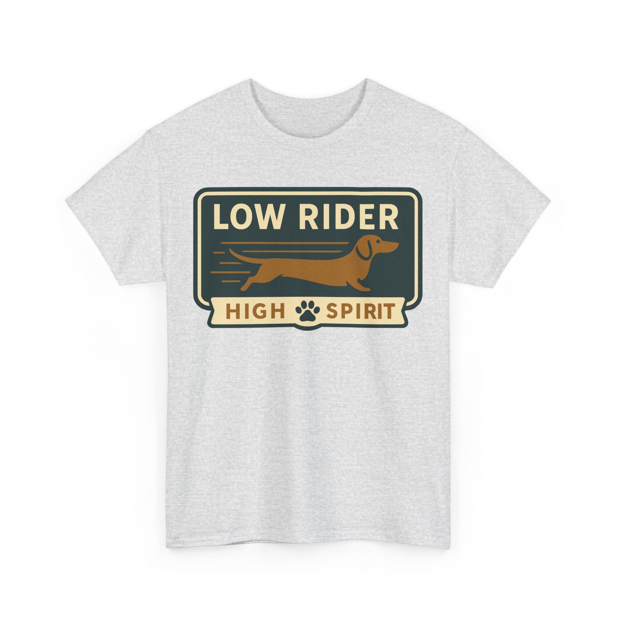 Cute dachshund shirt "Low Rider, High Spirit" T-shirt