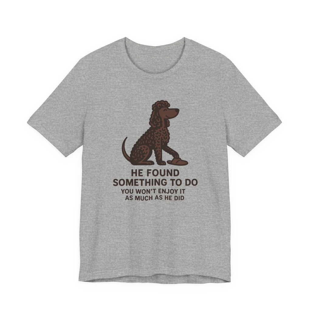 Irish Water Spaniel He Found Something To Do Tee