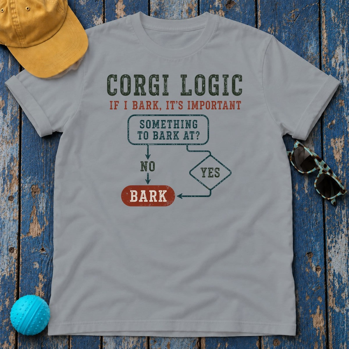 Corgi Logic: If I Bark, It's Important T-Shirt in Gravel