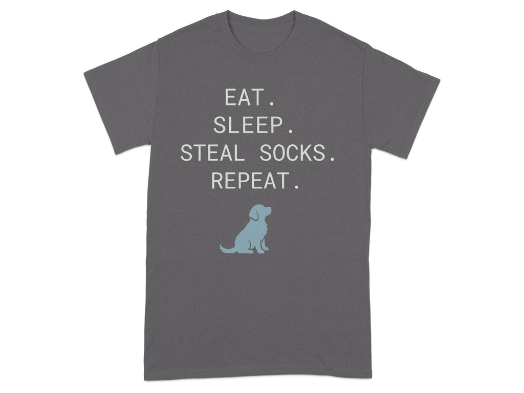 Dark gray t-shirt with "Eat. Sleep. Steal Socks. Repeat." and a dog silhouette.