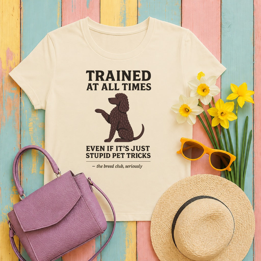 Irish Water Spaniel Trained At All Times Tee