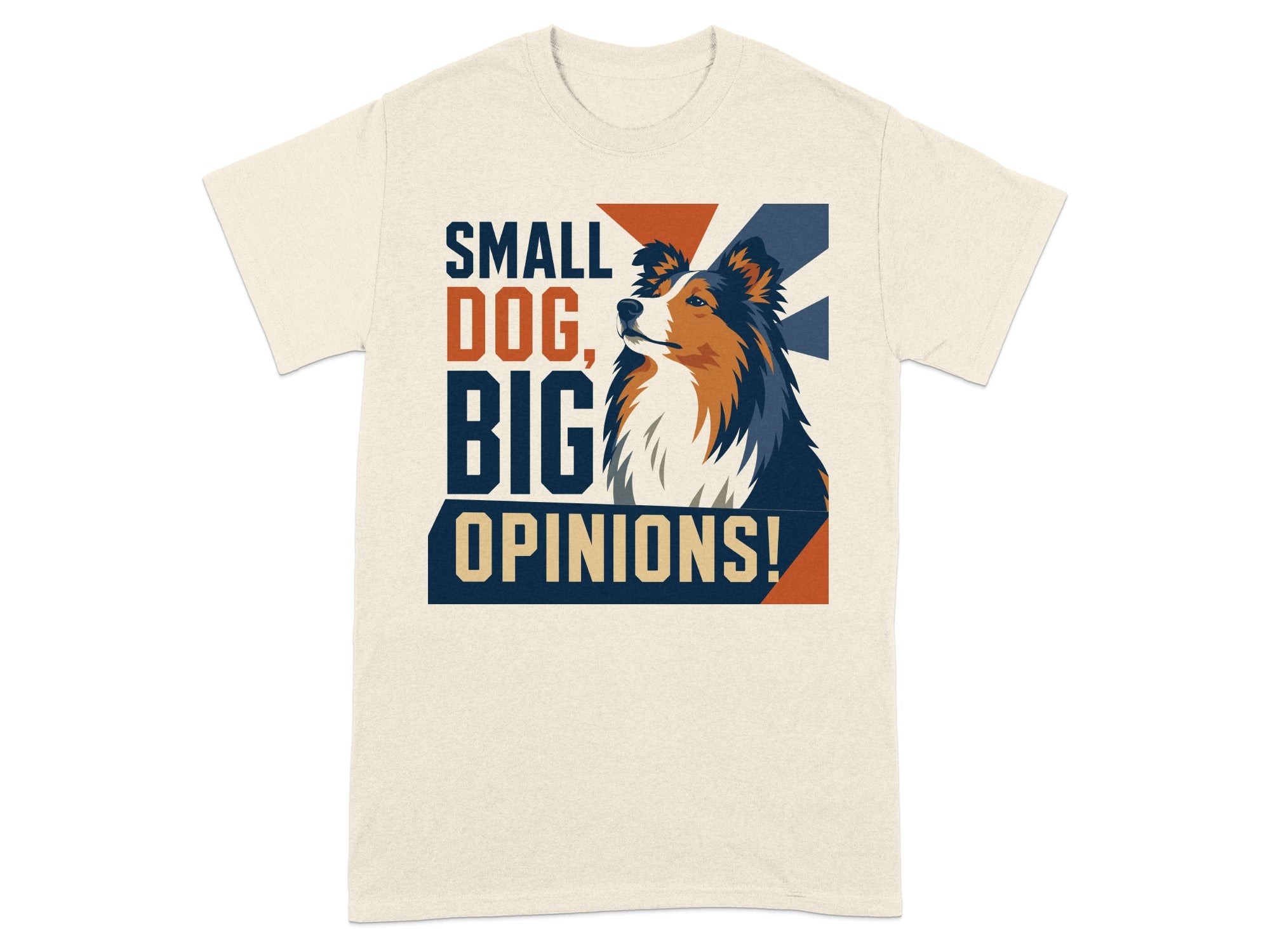 T-shirt with "SMALL DOG, BIG OPINIONS!" text and a dog's head.