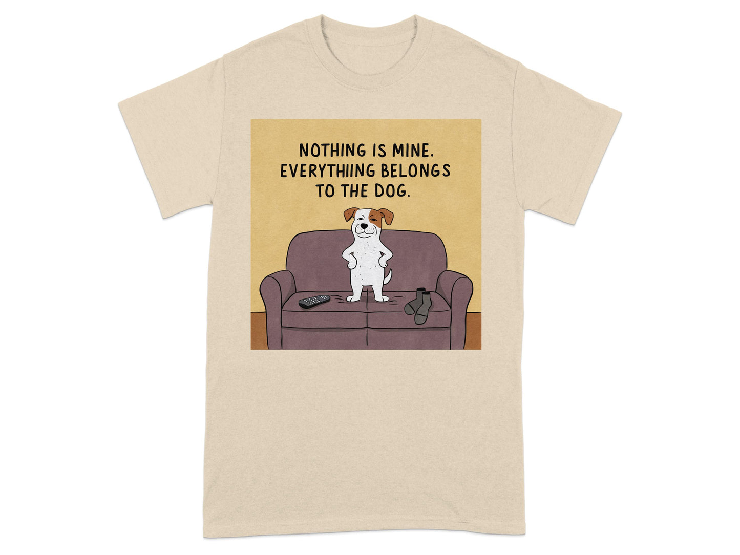 Nothing is Mine Everything Belongs to the Dog product type