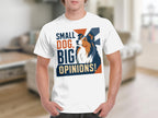 White t-shirt with "SMALL DOG, BIG OPINIONS!" and a dog portrait.