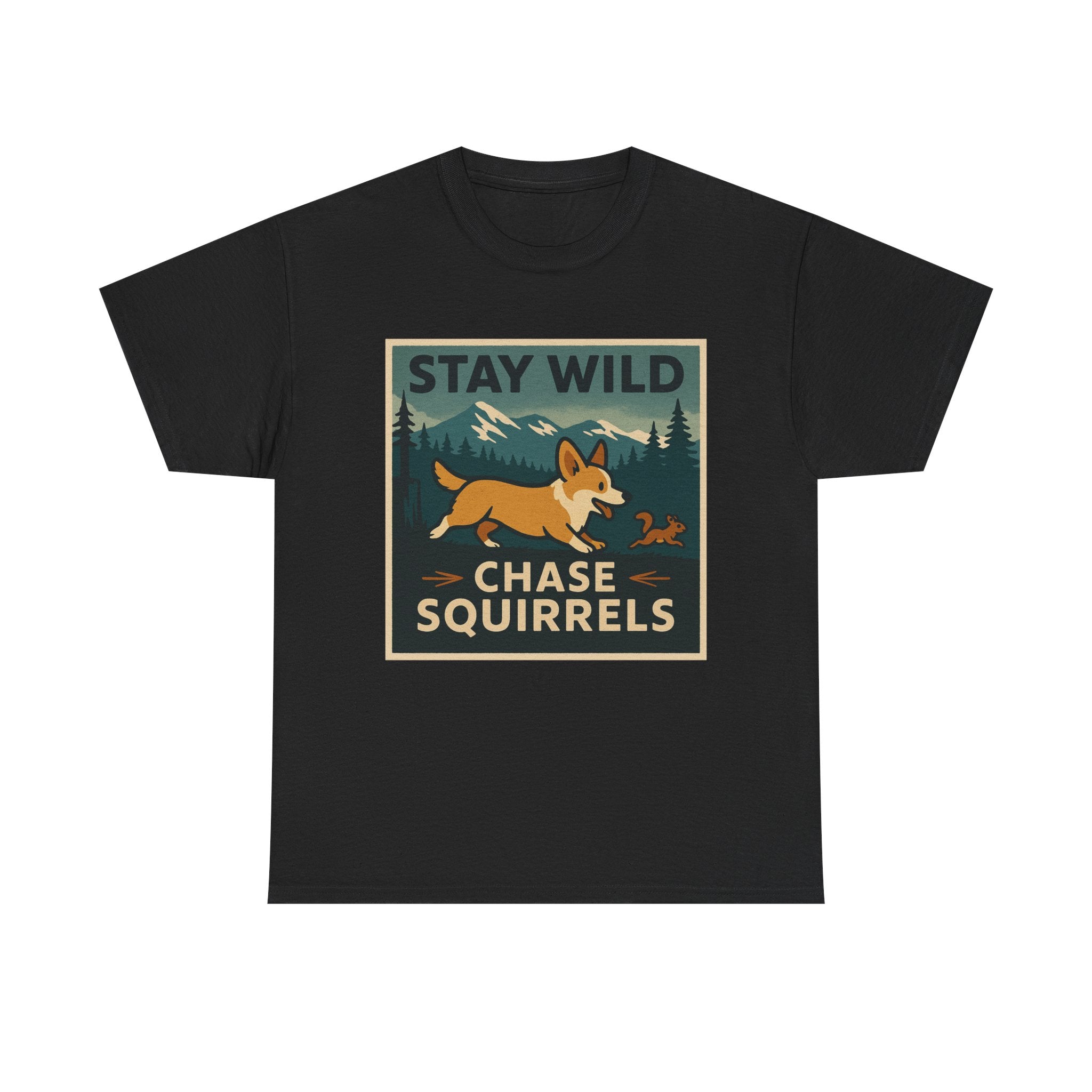 Stay Wild Chase Squirrels Corgi T-Shirts