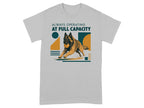 T-shirt with Belgian Malinois dog running with ball, "ALWAYS OPERATING AT FULL CAPACITY".