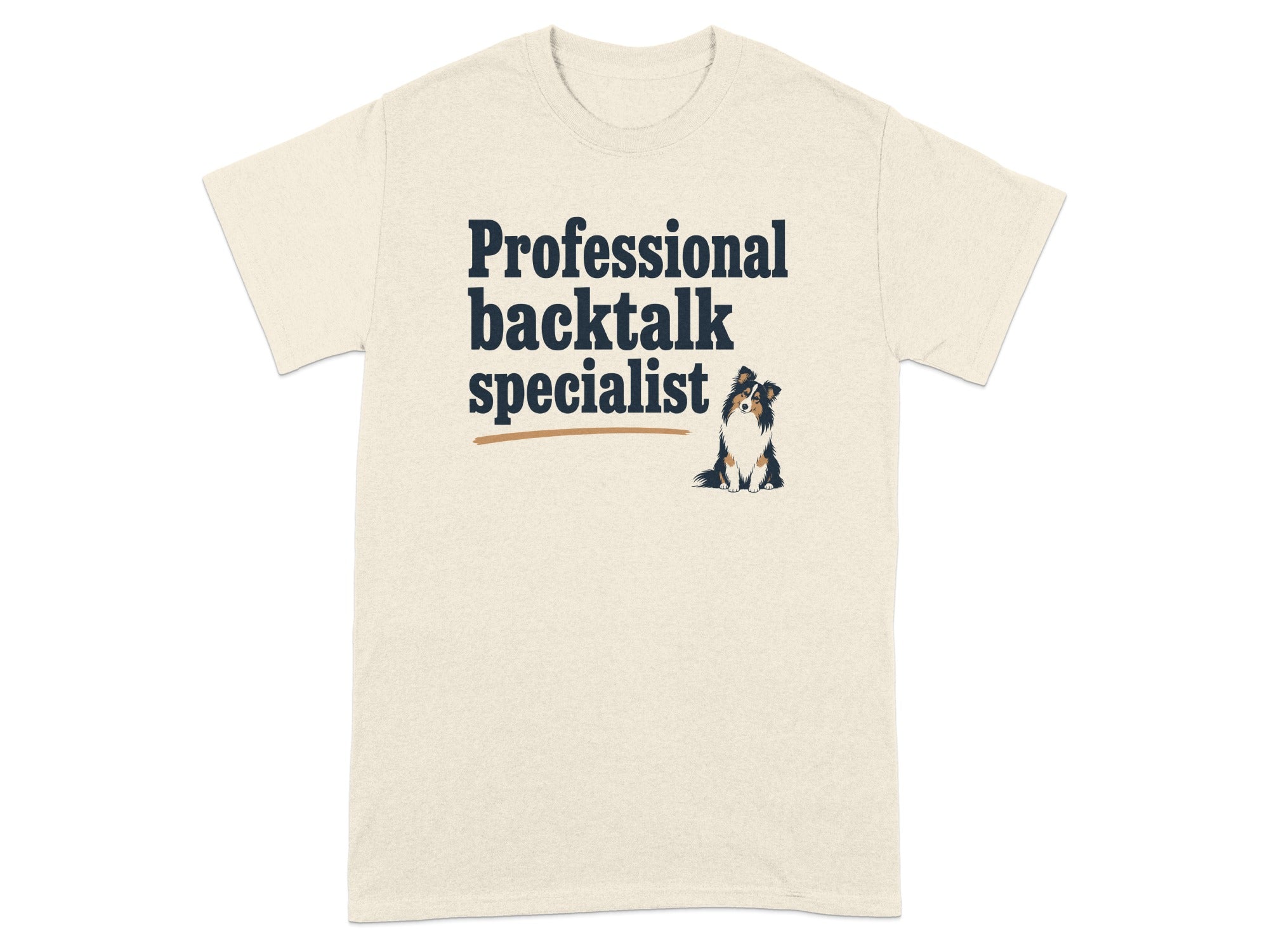 T-shirt with text "Professional backtalk specialist" and a small dog.