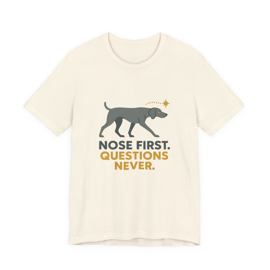 Weimaraner Nose First Tee