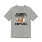 Massive Authority Tiny Legs Corgi T-Shirt