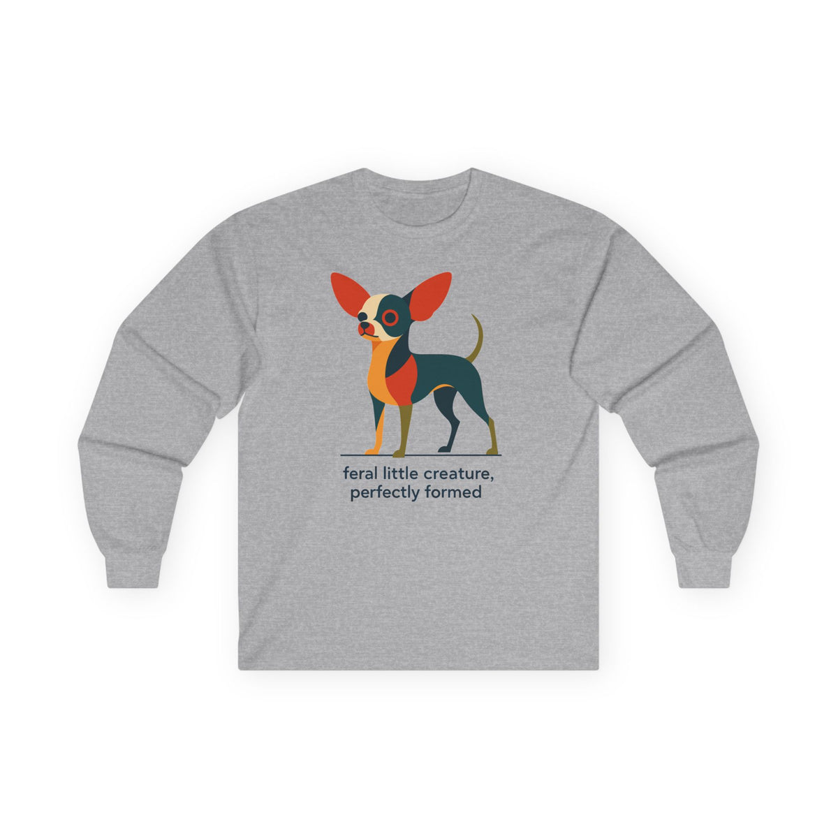 Feral Little Chihuahua Long Sleeve Tee in Sport Grey