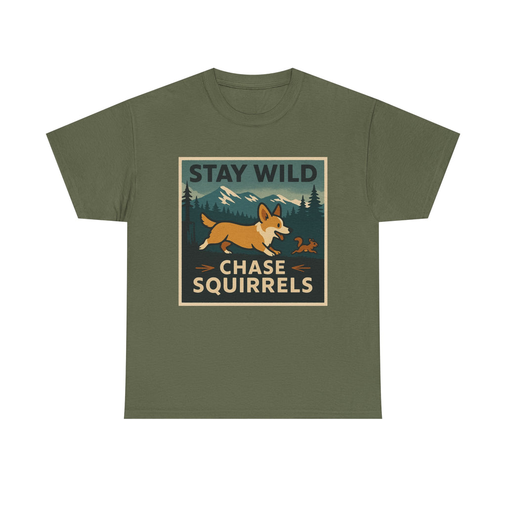 Stay Wild Chase Squirrels Corgi T-Shirts