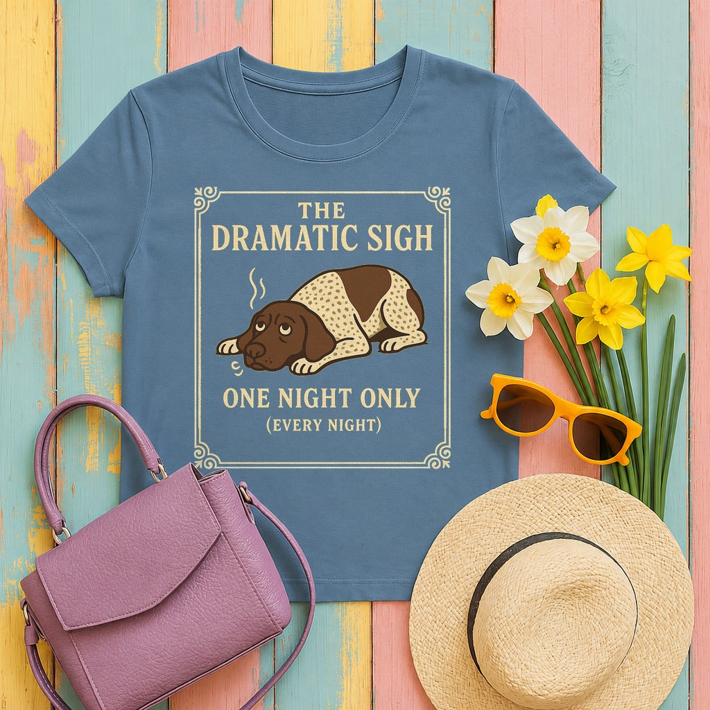 German Shorthaired Pointer The Dramatic Sigh T-shirt in Steel Blue
