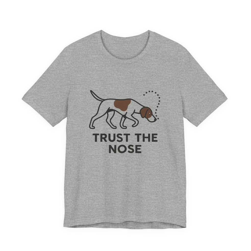 Pointer Trust the Nose T-shirt