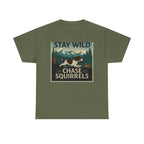 Stay Wild Chase Squirrels Springer T-Shirts