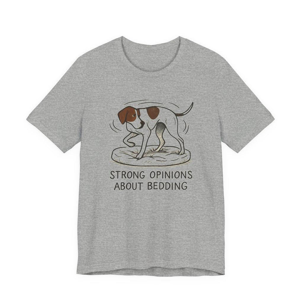 Pointer Strong Opinions About Bedding T-shirt