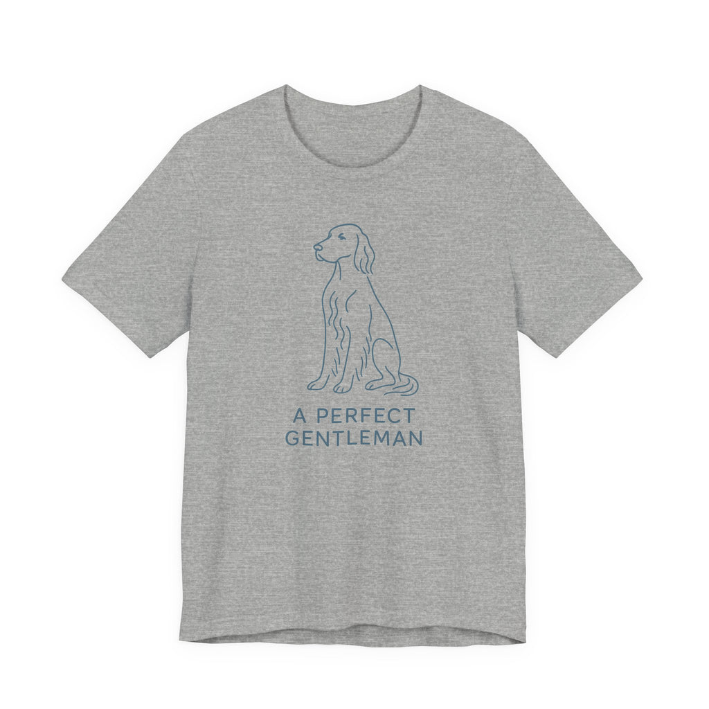 English Setter A Perfect Gentleman Tee