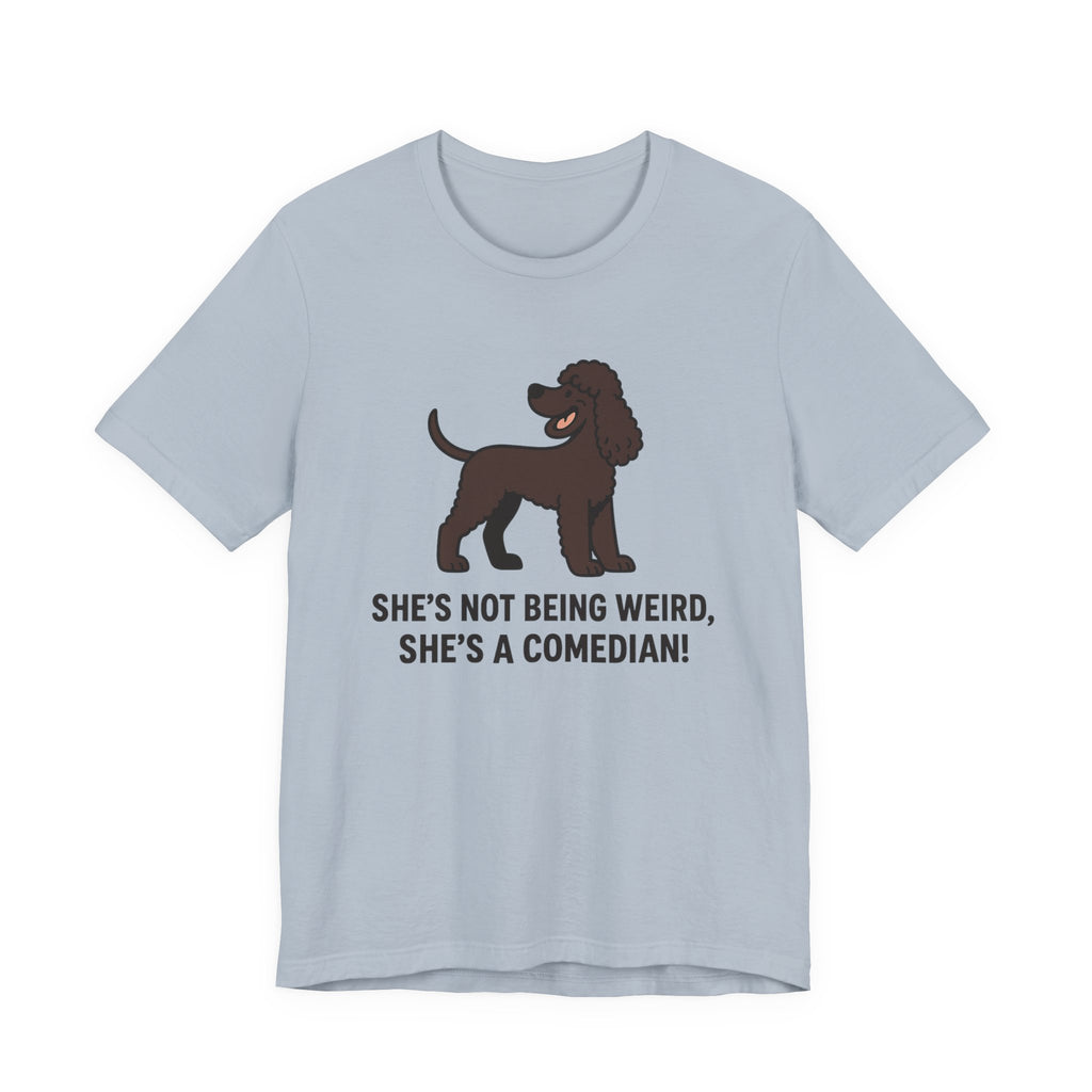 Irish Water Spaniel She's A Comedian Tee
