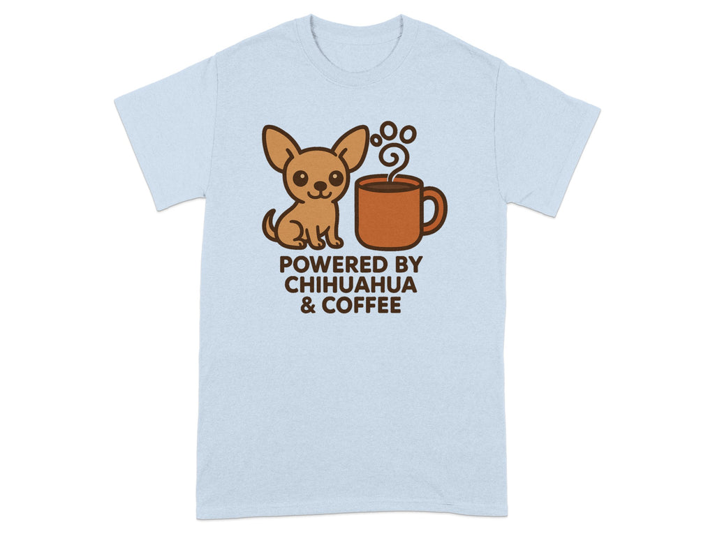 Light blue t-shirt with cartoon chihuahua and coffee cup, text "POWERED BY CHIHUAHUA & COFFEE".