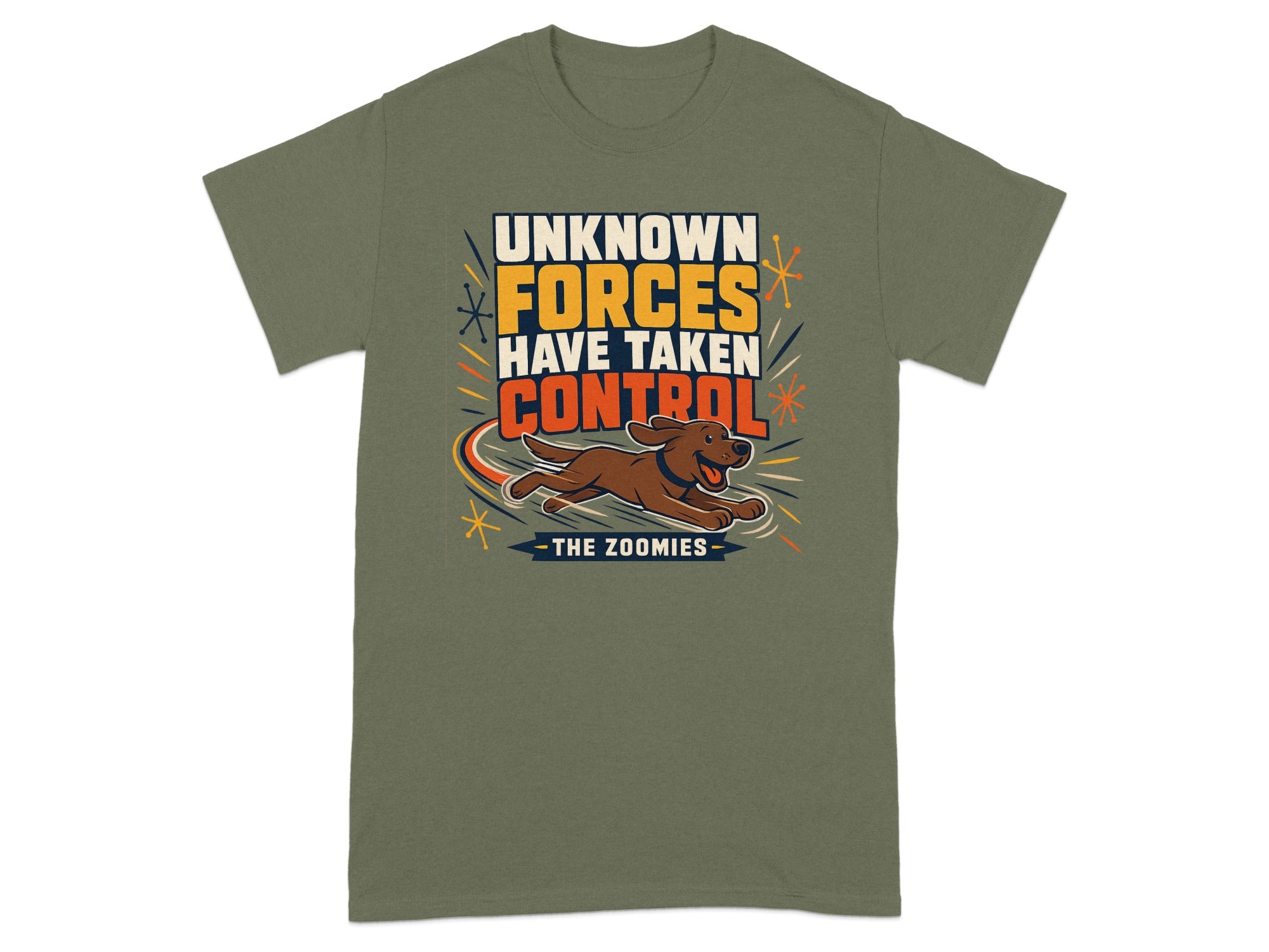 Olive green t-shirt with "UNKNOWN FORCES HAVE TAKEN CONTROL THE ZOOMIES" graphic.