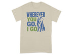 Beige t-shirt with husky dog and "Wherever You Go, I Go" text.