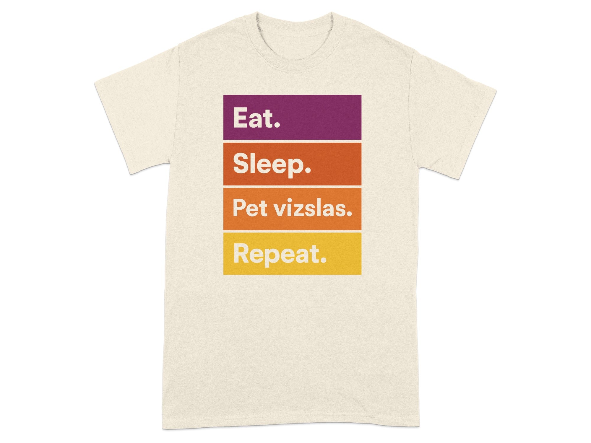 Eat Sleep Pet Vizslas Repeat Graphic T-Shirt