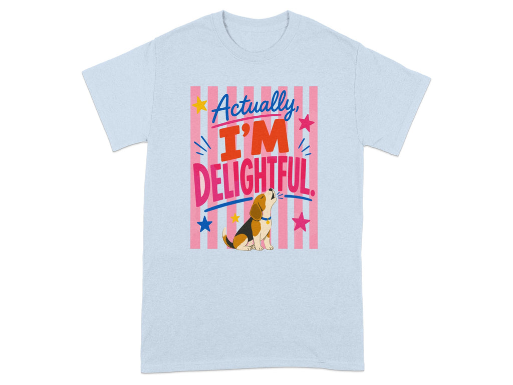 Light blue t-shirt with "Actually I'm DELIGHTFUL" text and a beagle dog.