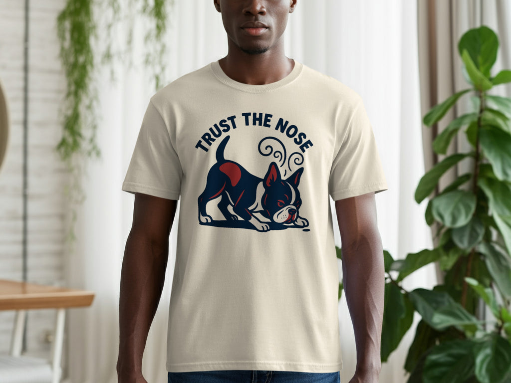 Cream t-shirt with graphic of a Boston terrier and text "TRUST THE NOSE".