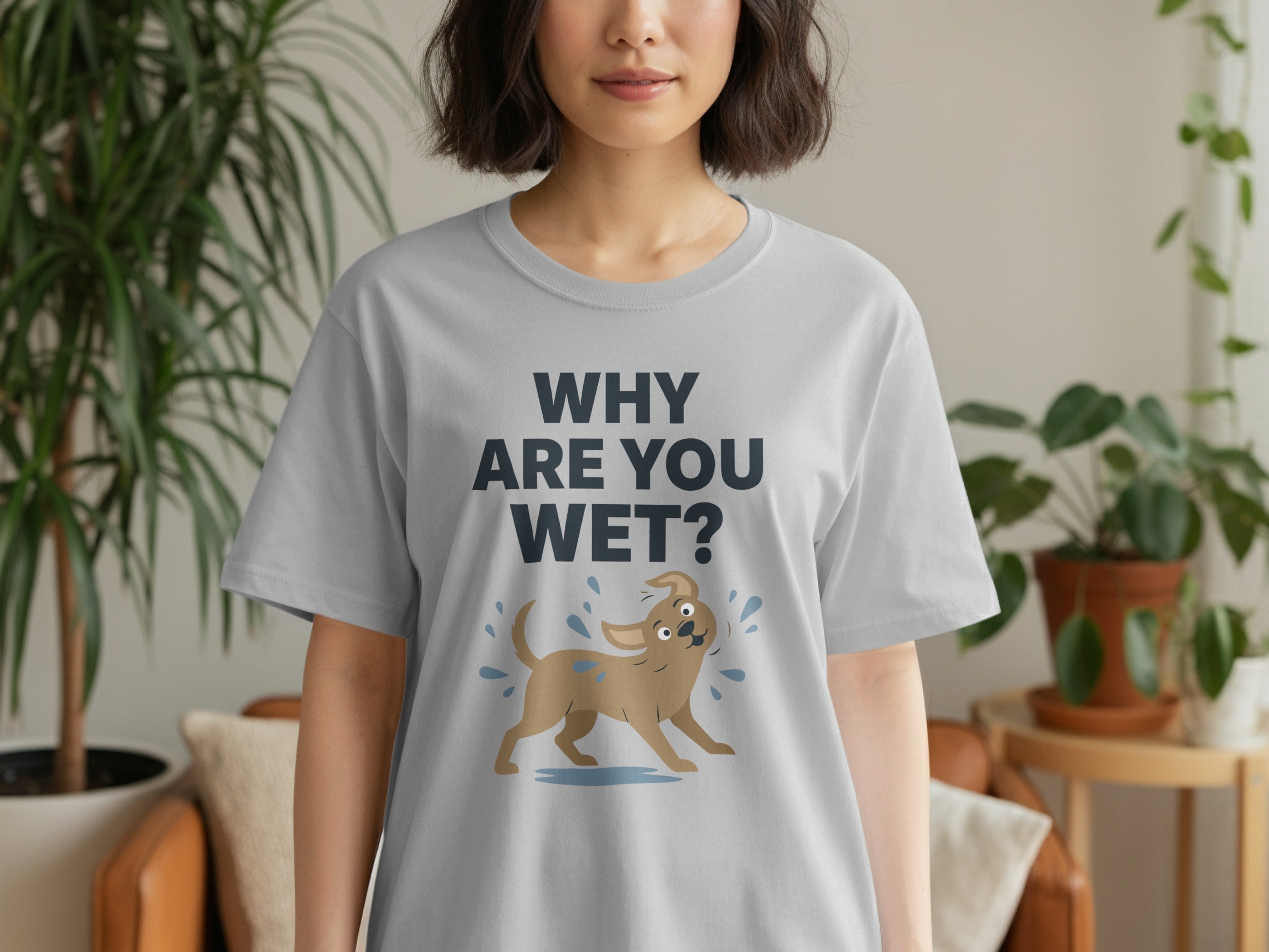 Why Are You Wet? Dog Splash T-shirt for Fun Style